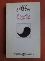 Anticariat: Lev Sestov - Filosofia tragediei