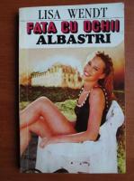 Lisa Wendt - Fata cu ochii albastri