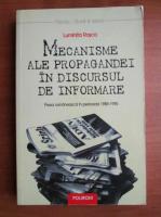 Luminita Rosca - Mecanisme ale propagandei in discursul de informare. Presa romaneasca in perioada 1985-1995
