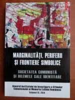 Anticariat: Marginalitati, periferii si frontiere simbolice. Societatea comunista si dilemele sale identitare