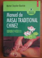 Michel Deydier Bastide - Manual de masaj traditional chinez