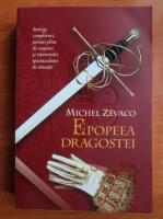 Anticariat: Michel Zevaco - Epopeea dragostei 