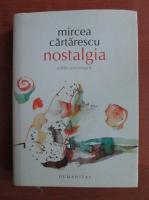 Anticariat: Mircea Cartarescu - Nostalgia (editie aniversara)