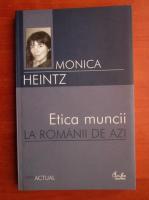 Anticariat: Monica Heintz - Etica muncii la romanii de azi