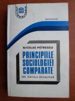 Anticariat: Nicolae Petrescu - Principiile sociologiei comparate