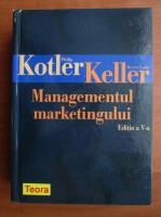 Philip Kotler - Managementul marketingului (editia a 5-a)