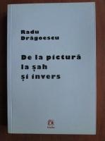 Radu Dragoescu - De la pictura la sah si invers (contine si CD)