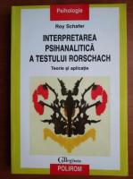 Roy Schafer - Interpretarea psihanalitica a testului Rorschach