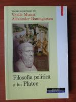 Anticariat: Vasile Musca - Filosofia politica a lui Platon