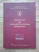 100 de ani de comert exterior romanesc