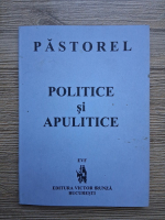 Al. O. Teodoreanu - Politice si apulitice
