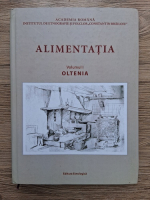 Alimentatia, volumul 1. Oltenia