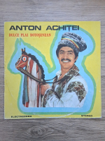 Anton Achitei, Orchestra Viorel Leanca - Dulce plai botosenean