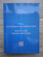 Artemie Popa - Despre gandurile despatimitoare si rostul lor pentru mantuire