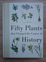 Bill Laws - Fifty plants that changed the course of history