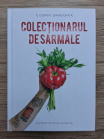 Cosmin Dragomir - Colectionarul de sarmale