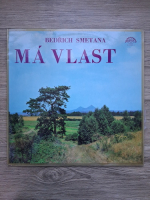 Czech Philharmonic Orchestra, Karel Ancerl - My country. Cycle of symphonic poems (Bedrich Smetana, 2 viniluri)