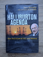 Dan Briody - The halliburton agenda. The politics of oil and money