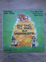Dan Puican - Eu tac, tu taci, ea vorbeste (Victor Ion Popa)