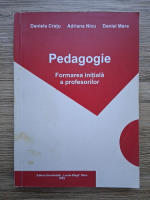 Daniela Cretu - Pedagogie. Formarea initiala a profesorilor