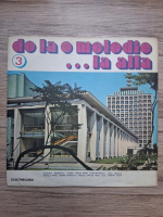 De la o melodie la alta 3