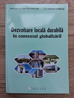 Dumitru Porojan, Cristian Iftimoaie - Dezvoltare locala durabila in contextul globalizarii