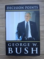 George W. Bush - Decision points