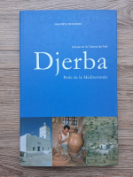 Hedi Ben Ouezdou - Djerba. Perle de la Mediterranee