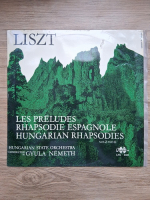 Hungarian State Orchestra, Gyula Nemeth - Les preludes. Rhapsodie espagnole. Hungarian rhapsodies nos. 2 and 9 (Franz Liszt)
