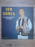 Ion Udrea - Alearga, dorule, alearga