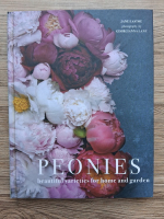 Jane Eastoe - Peonies. Beautiful varieties for home and garden