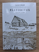 Lucian David - Pastoritul