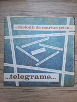 Marius Teicu - Melodii de Marius Teicu. Telegrame
