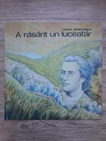 Mircea Stefanescu, Sergiu Ionescu, Titel Constantinescu - A rasarit un luceafar (Mircea Stefanescu)