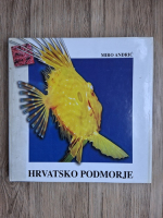 Miro Andric - Hrvatsko Podmorje
