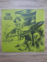 Nadia Garlesteanu, Felicia Petrescu, Sandu Sticlaru - Tom Degetel