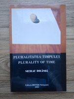 Nicolae Dolanga - Pluralitatea timpului
