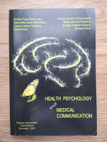 Ovidiu Popa-Velea, Alexandra Ioana Mihailescu - Health psychology and medical communication