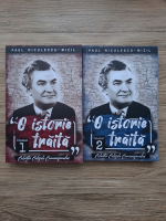 Paul Niculescu-Mizil - O istorie traita. Memorii (2 volume) 