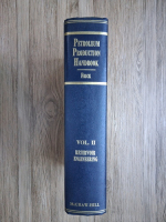 Petroleum production handbook (volumul 2)