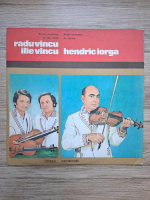 Radu Vincu, Ilie Vincu, Hendric Iorga - Three virtuosos of the violin. Trois virtuoses du violon