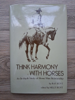 Ray Hunt - Think harmony with horses