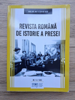 Revista romana de istorie a presei, anul XVII, nr. 1-2 (24-25), 2023
