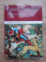 Rodica Albu - Canada anglofona. Limba si identitate