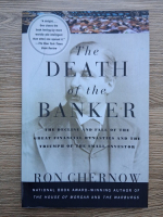Ron Chernow - The death of the banker