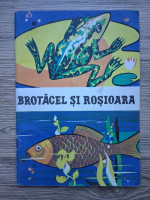 Rusalin Muresanu - Brotacel si Rosioara