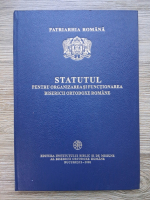 Statutul pentru organizarea si functionarea bisericii ortodoxe romane 