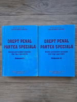 Alexandru Ionas - Drept penal partea speciala. Unele prevederi penale din legi speciale (2 volume)