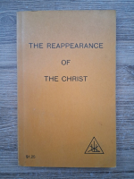 Alice A. Bailey - The reappearance of the Christ