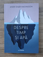 Andri Snaer Magnason - Despre timp si apa